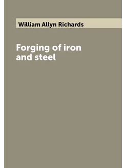 Forging of iron and steel