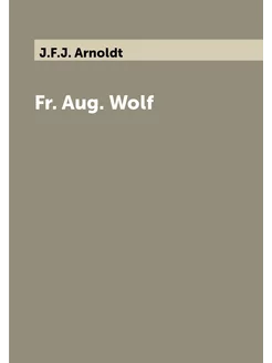 Fr. Aug. Wolf