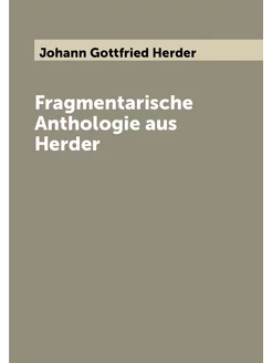 Fragmentarische Anthologie aus Herder