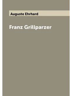 Franz Grillparzer