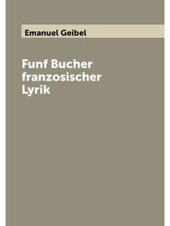 Funf Bucher franzosischer Lyrik