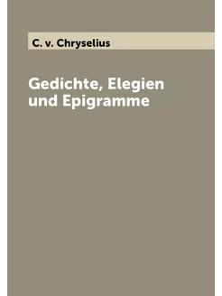 Gedichte, Elegien und Epigramme