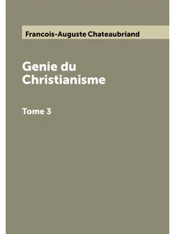 Genie du Christianisme. Tome 3