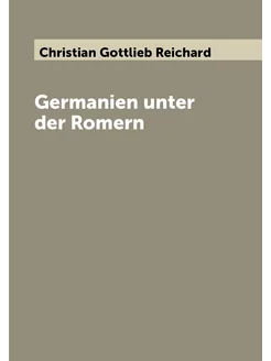 Germanien unter der Romern