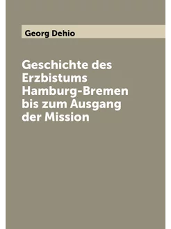 Geschichte des Erzbistums Hamburg-Bremen bis zum Aus