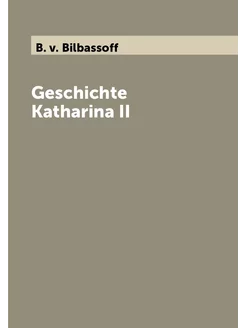 Geschichte Katharina II