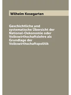 Geschichtliche und systematische Übersicht der Natio