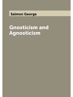 Gnosticism and Agnosticism