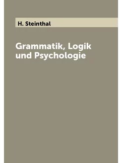 Grammatik, Logik und Psychologie