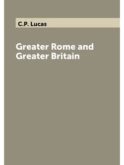 Greater Rome and Greater Britain