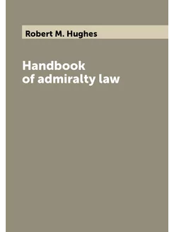 Handbook of admiralty law