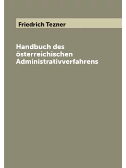 Handbuch des österreichischen Adminis