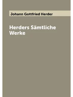 Herders Sämtliche Werke