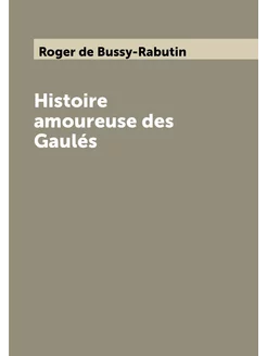 Histoire amoureuse des Gaulés