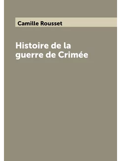 Histoire de la guerre de Crimée