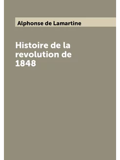 Histoire de la revolution de 1848