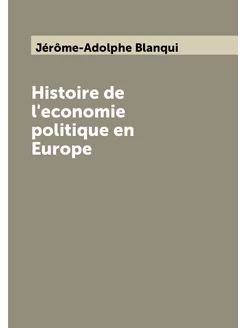 Histoire de l'economie politique en Europe