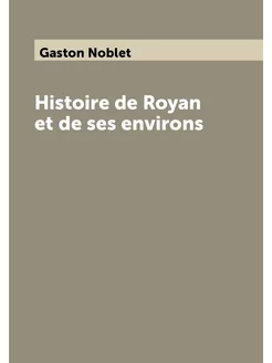 Histoire de Royan et de ses environs