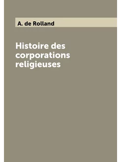 Histoire des corporations religieuses