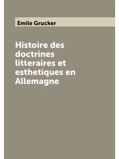 Histoire des doctrines litteraires et esthetiques en