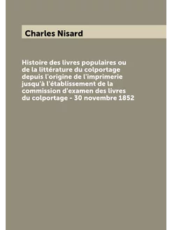 Histoire des livres populaires ou de