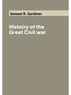 Histoiry of the Great Civil war