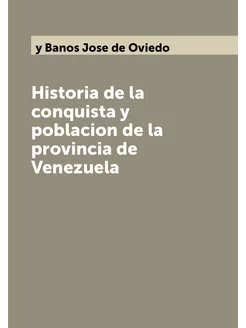 Historia de la conquista y poblacion de la provincia