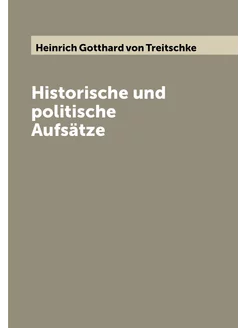 Historische und politische Aufsätze