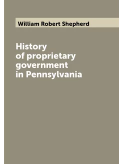 History of proprietary government in Pennsylvania