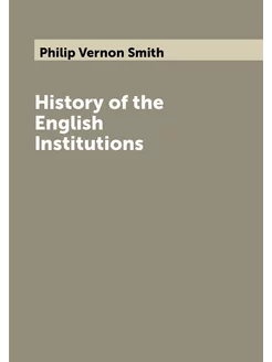 History of the English Institutions