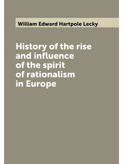 History of the rise and influence of the spirit of r