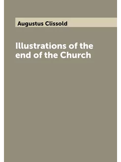 Illustrations of the end of the Church