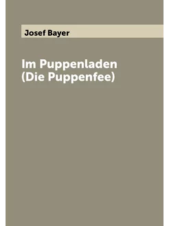 Im Puppenladen (Die Puppenfee)