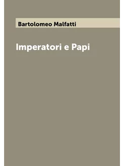 Imperatori e Papi