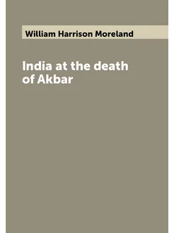 India at the death of Akbar