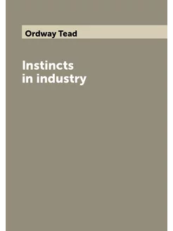 Instincts in industry