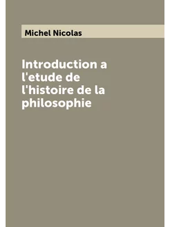 Introduction a l'etude de l'histoire de la philosophie