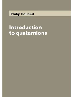 Introduction to quaternions