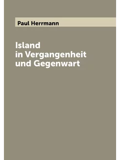 Island in Vergangenheit und Gegenwart