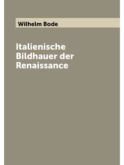 Italienische Bildhauer der Renaissance