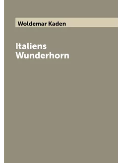 Italiens Wunderhorn