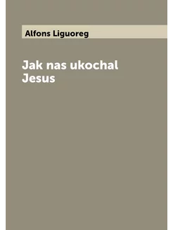 Jak nas ukochal Jesus