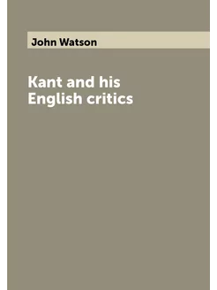 Kant and his English critics