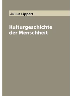 Kulturgeschichte der Menschheit