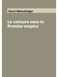 La censure sous le Premier empire