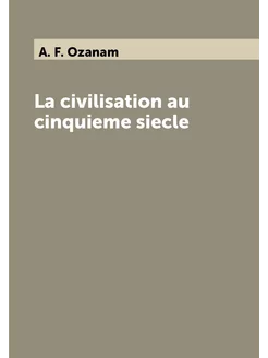 La civilisation au cinquieme siecle