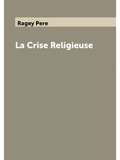 La Crise Religieuse