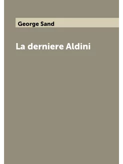 La derniere Aldini