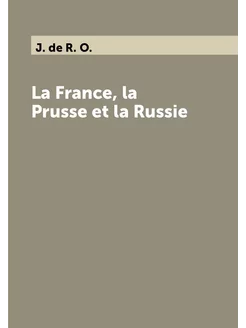 La France, la Prusse et la Russie