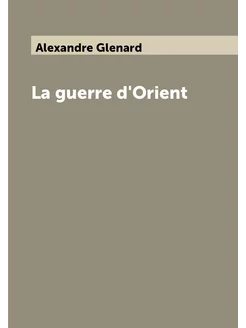 La guerre d'Orient